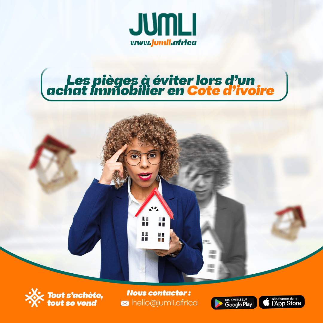 Les pièges à éviter lors d’un achat immobilier en Côte d'Ivoire