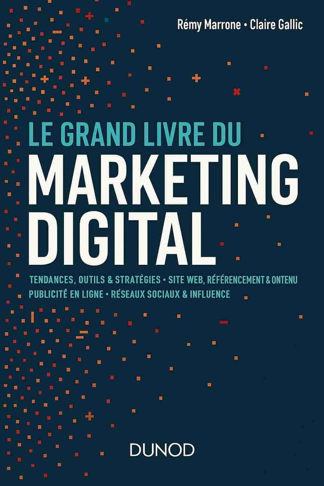 Le Grand Livre du Marketing Digital