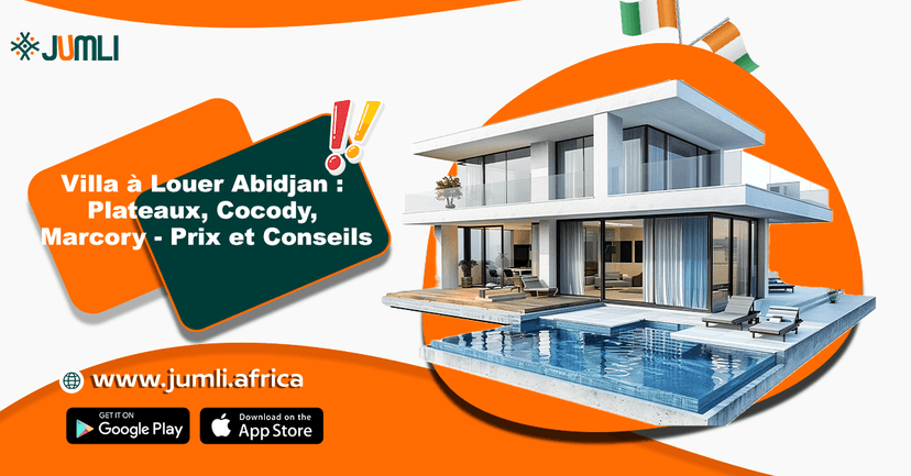 Villa à Louer Abidjan : Plateaux, Cocody, Marcory – Prix et Conseils 2025